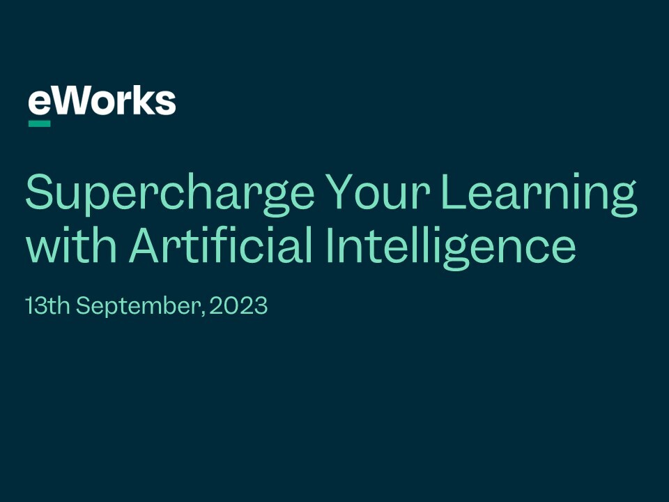 eWorks Webinar Series : Supercharge Your Learning with AI