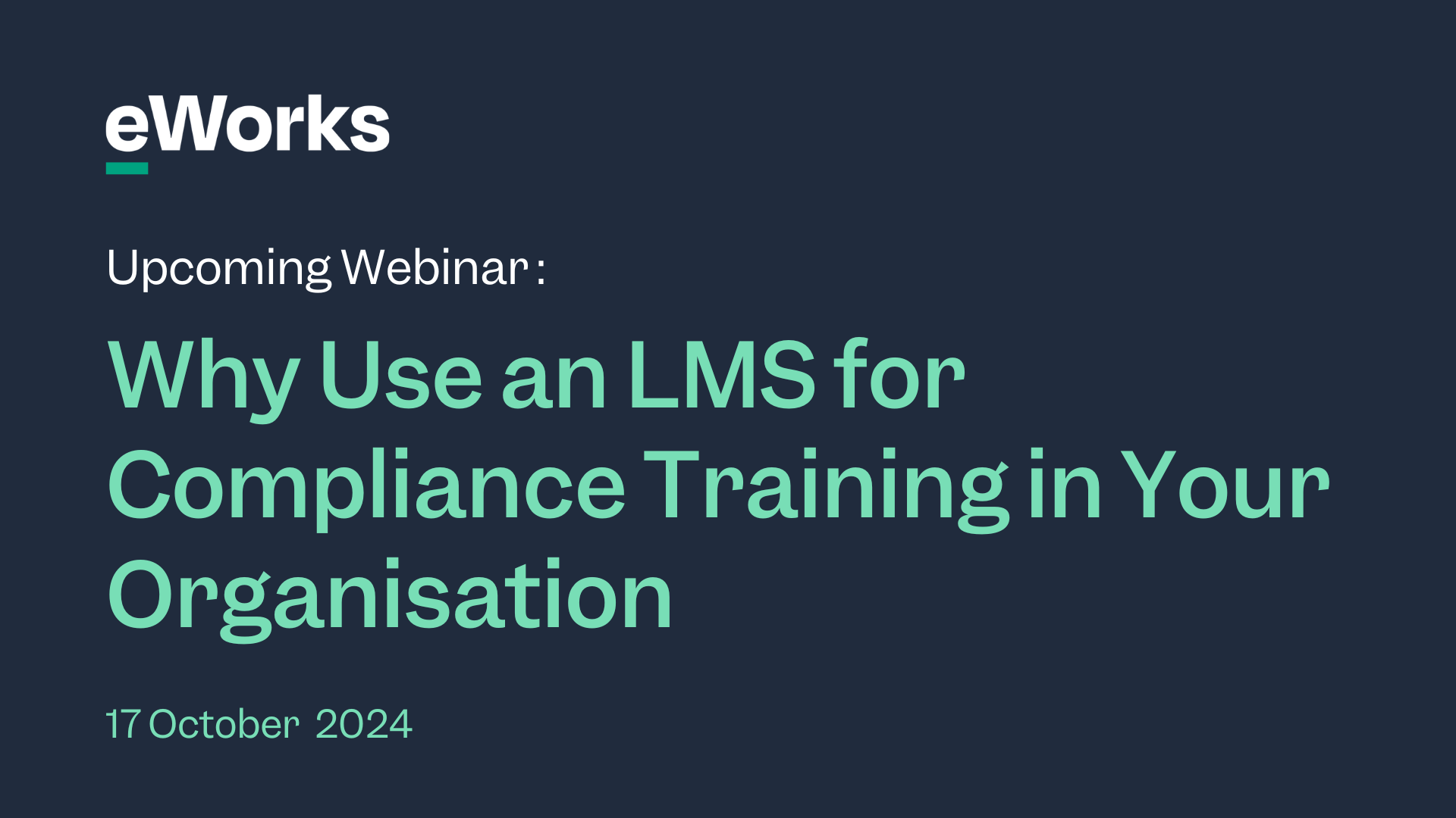 E Works Webinar Why Use LMS organisation