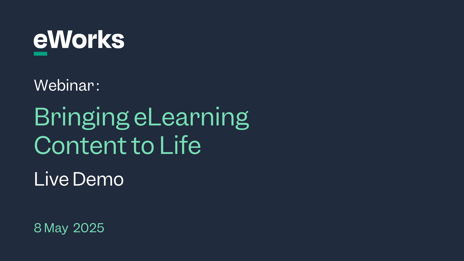 E Works Webinar banner bringing elearning content to life