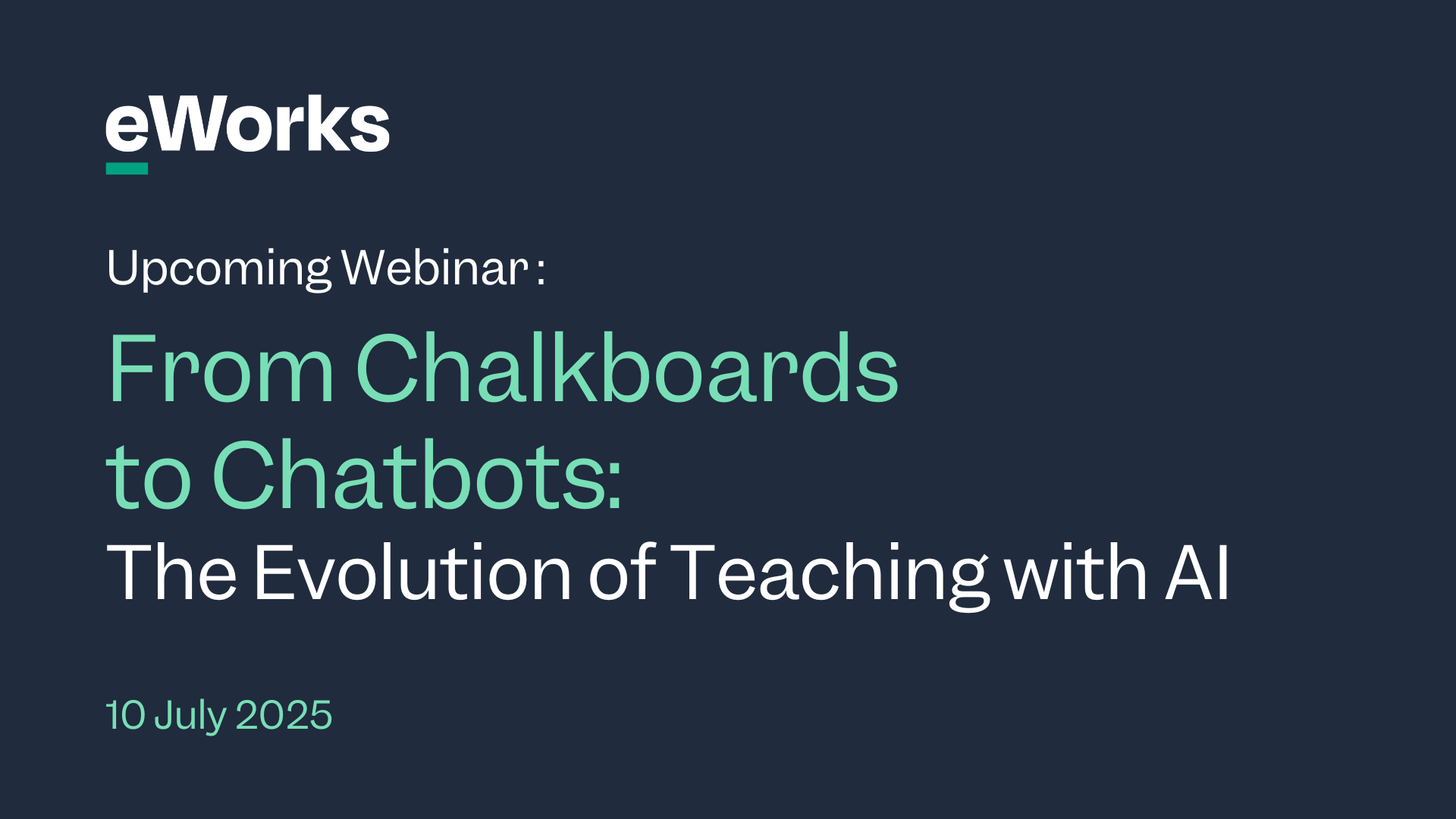 E Works Webinar webpage banner chalkboards to chatbots